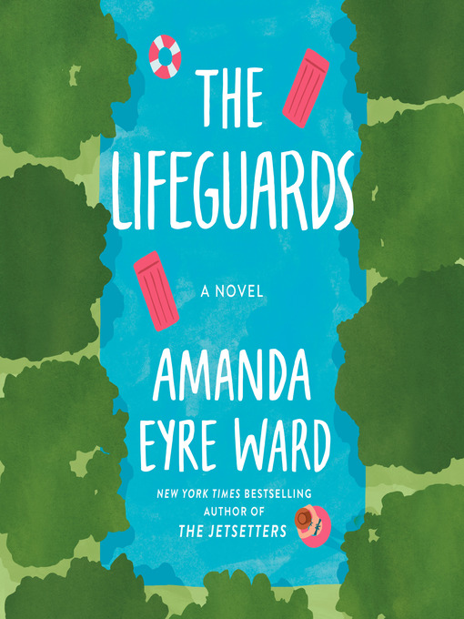 Title details for The Lifeguards by Amanda Eyre Ward - Wait list